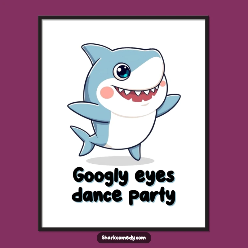 Funny Googly-Eyed Shark Dance Poster: Bring Hilarious Vibes to Your Walls!