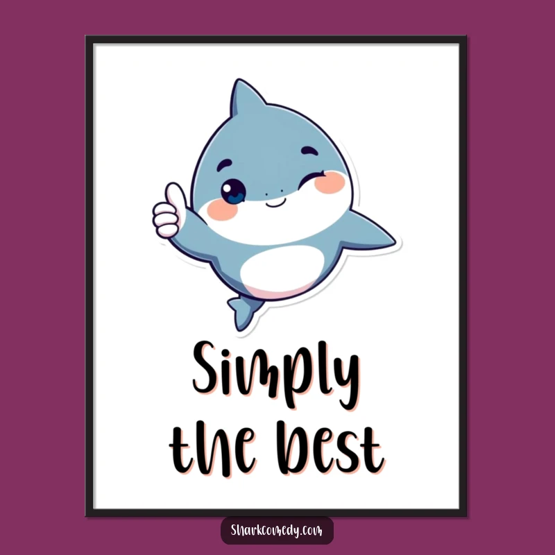 Funny Shark Wink Thumbs Up Poster - Hilarious Positive Wall Art