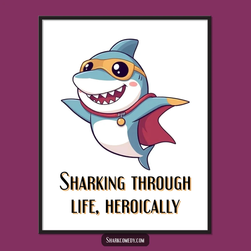 Funny Free Printable Wall Art: Superhero Shark Cape Poster, Downloadable Quirky Decor