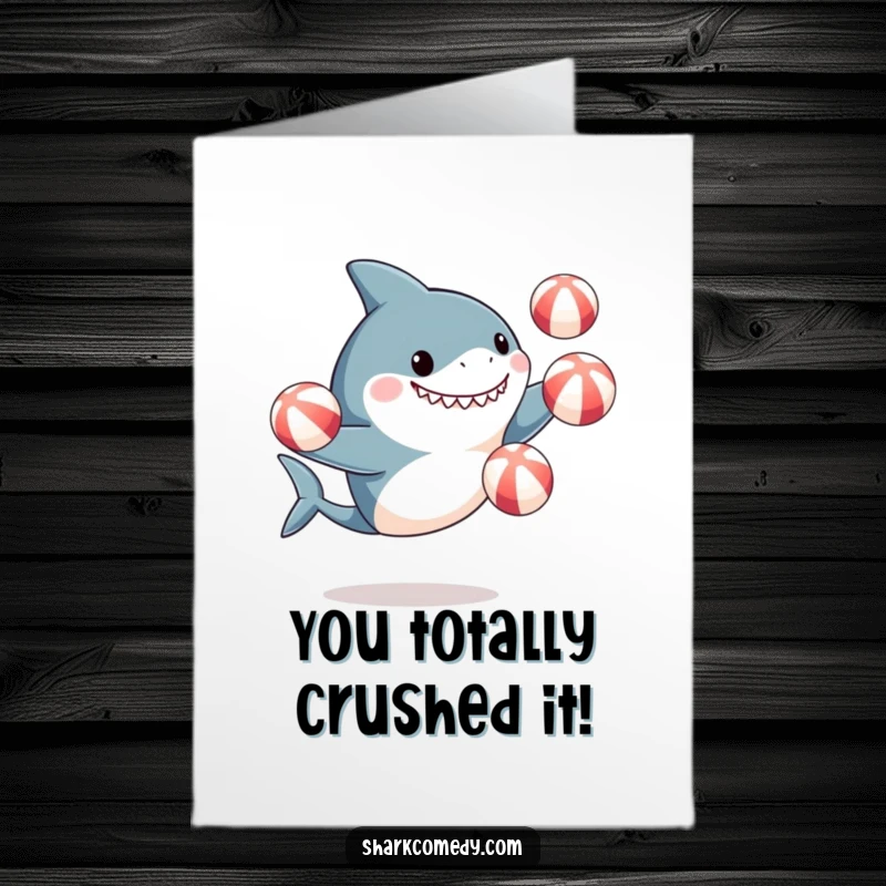 Funny Free Printable Congratulations Card: Excited cartoon shark juggling beach balls, celebrating success with flair.