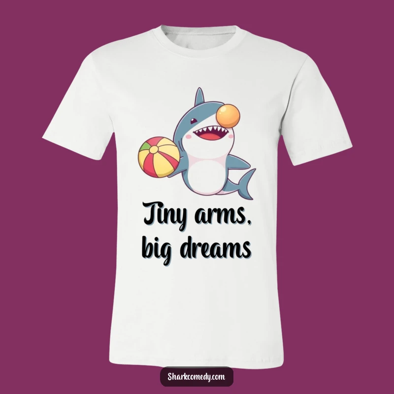 Funny Shark Tiny Arms Balancing Beach Ball T-Shirt A Hilarious Gift